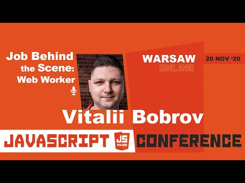 JS POLAND - Vitalii Bobrov - Job Behind the Scene: Web Worker