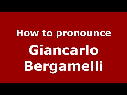 How to pronounce Giancarlo Bergamelli (Italian/Italy)  - PronounceNames.com