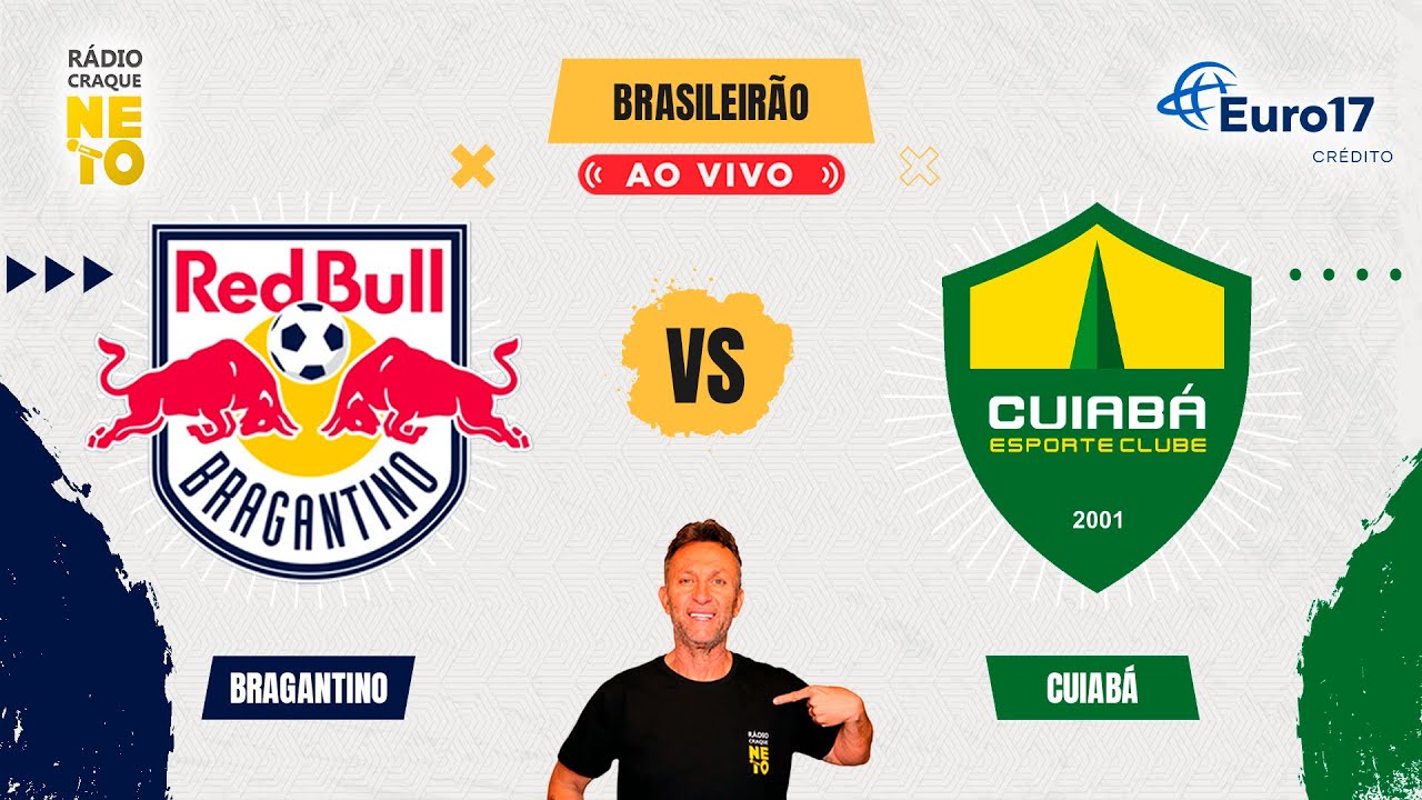 Red Bull Bragantino x Cuiabá | AO VIVO | Campeonato Brasileiro 2024 | Rádio Craque Neto
