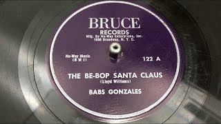 Babs Gonzales - The Be-Bop Santa Claus - Bruce Records 122 A