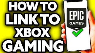 How To Link Epic Games Account to Xbox Cloud Gaming (EASY!)