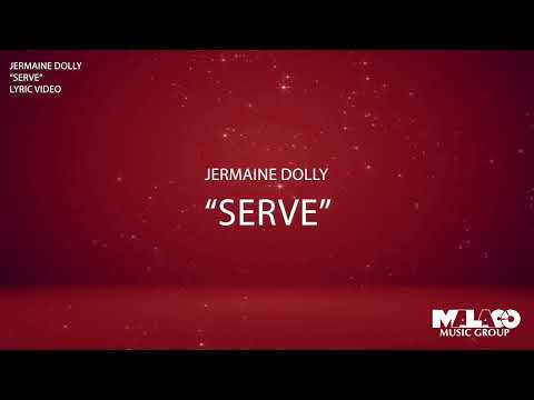 Jermaine Dolly - Serve (Lyric Video)