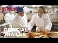 A Tale of Two Kitchens | Official Trailer | Netflix