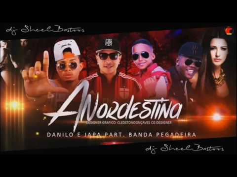 DANILO COMETA E MC JAPA part BANDA PEGADEIRA - A NORDESTINA