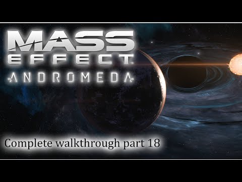 Mass Effect: Andromeda - 100% walkthrough part 18 ► 1080p 60fps - No commentary ◄