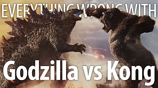 Everything Wrong With Godzilla vs Kong