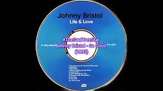 Download lagu Johnny Bristol - So Good (1993) @DaSoulfulPlayList mp3 Download lagu Johnny Bristol - So Good (1993) @DaSoulfulPlayList mp3
