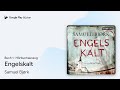 „Engelskalt, Buch 1“ von Samuel Bjørk · Hörbuchauszug
