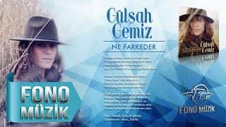 Gülşah Gemiz - Ne Farkeder