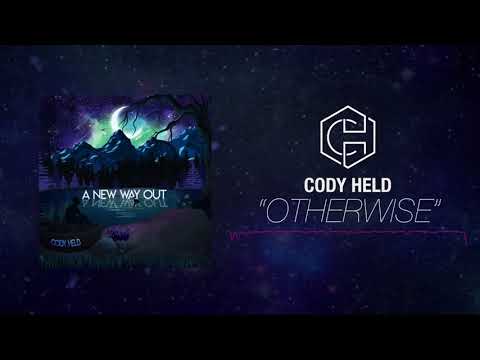 Cody Held - Otherwise (Official Stream)