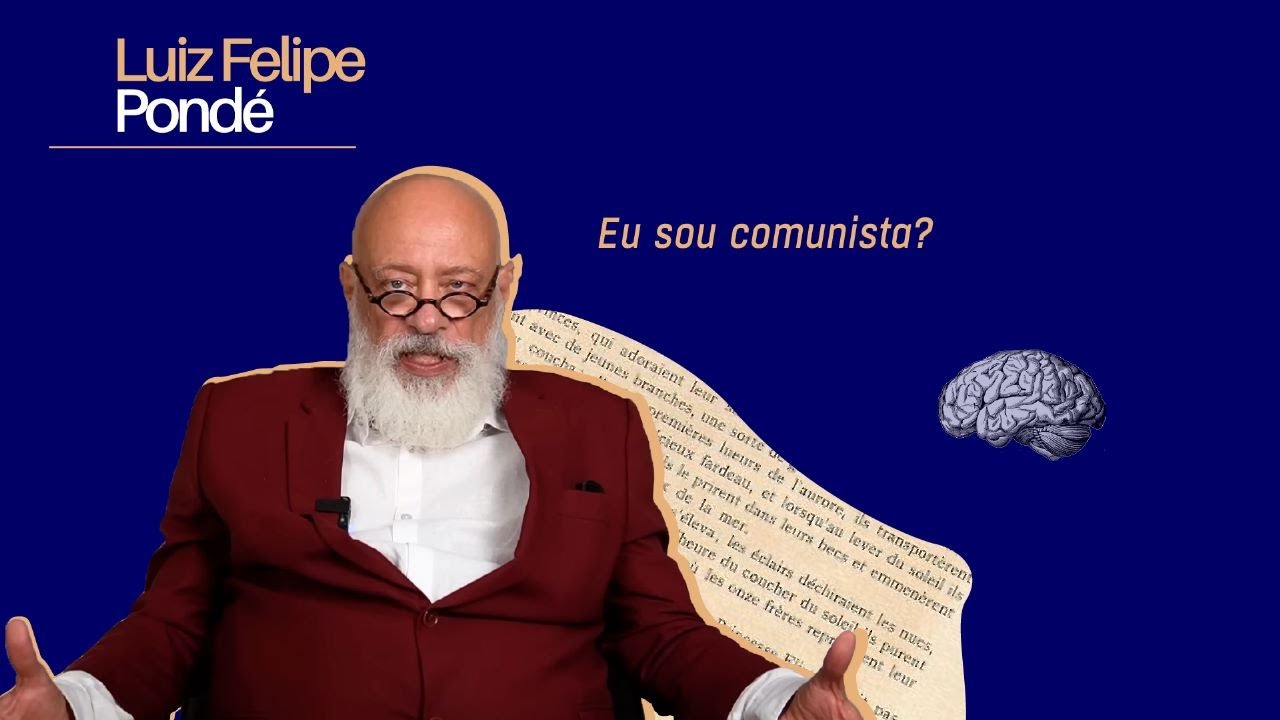 Eu sou comunista? | Luiz Felipe Pondé