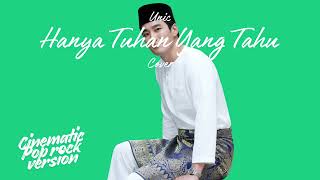 Download lagu Hanya Tuhan Yang Tahu • UNIC (Cover) • Cinematic Pop Rock Version mp3 Download lagu Hanya Tuhan Yang Tahu • UNIC (Cover) • Cinematic Pop Rock Version mp3