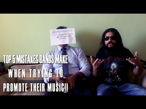 Top 5 Mistakes Bands Make When Trying To Promote Their Music