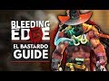 BLEEDING EDGE | El Bastardo Guide - Abilities, Supers, Tips & Tricks