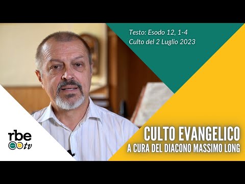 Esodo 12, 1-4 | Culto Evangelico Valdese - 2 Luglio 2023