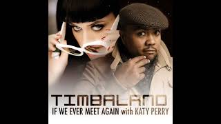 Timbaland - If We Ever Meet Again (Official Audio) ft. Katy Perry