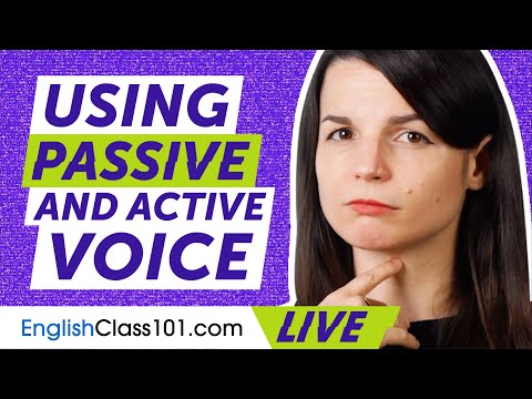 How and When to Use Passive and Active Voice in English