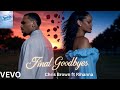 Chris Brown ft Rihanna - Final Good Byes(2025Music Video)