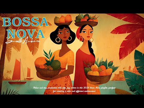 Latin Bossa Nova Music - Relaxing Jazz Covers for Work, Study & Relaxing Day 🍂🌊