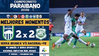 Serra Branca vs Nacional de Patos | Melhores Momentos | 8ª Rodada | Campeonato Paraibano 2026