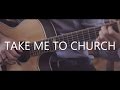 Take Me To Church - Hozier (fingerstyle guitar ...