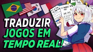 Como traduzir QUALQUER JOGO em TEMPO REAL na TELA DO PC? | 2024