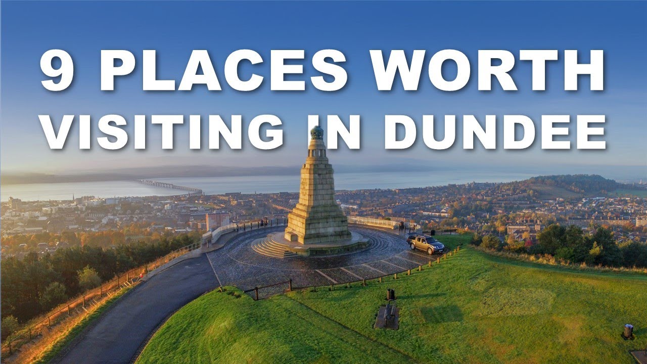 9 Places Worth Visiting in Dundee #EFYE2023