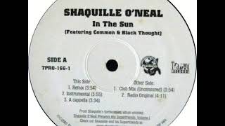 Shaquille O&#39;neal feat. Common and Black Thought - In The Sun (Acapella)