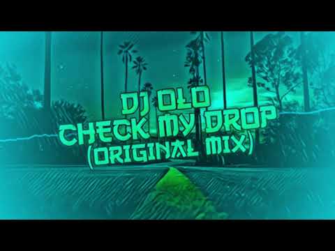 DJ OLO - Check My Drop ( Original Mix ) PREMIERA!!!