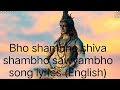 Bho Shambho Shiva Shambho Swayambho Song Lyrics English