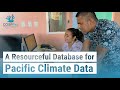 A Resourceful Database For Past And Current Pacific Climate Data CliDE