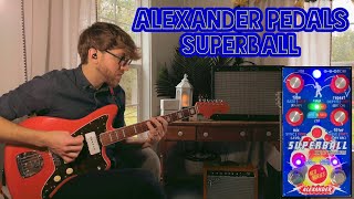 Video thumbnail for Writing a Song With the Alexander Pedals- SuperBall Kinetic Modulator by SpiralCasterPlaysPedals