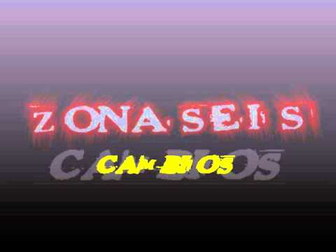 ZONA SEIS - CAMBIOS (Adelanto disco).wmv