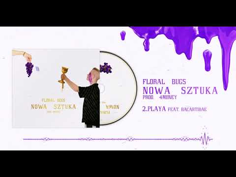 FLORAL BUGS - PLAYA FEAT. BACARTIBAE (PROD. 4MONEY)