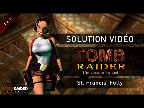 [TRLE] Tomb Raider 1 : Conversion Project (2021) - #05 - St. Francis' Folly