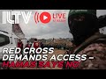 ILTV On The Hour Red Cross Demands Access To Dying Hostages Netanyahu Hamas Doesn T Want A Deal