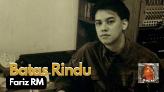 Fariz RM -  Batas Rindu Lyric || Remake