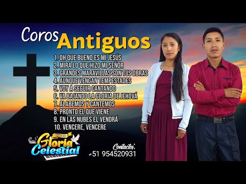 coros antiguos muy bonitos // ministerio gloria celestial
