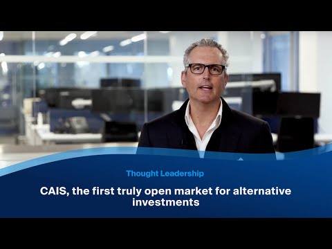 CAIS, The First Truly Open Marketplace for Alternative Investments