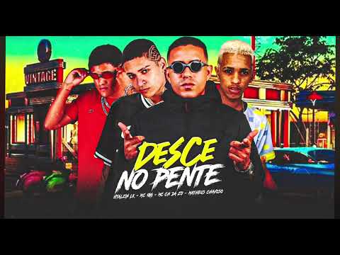 MC CH DA Z.O, MC 10G, MATHEUS CHAVOSO, VITALZIN LK - DESCE NO PENTE