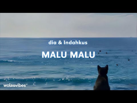 MALU MALU - dia & indahkus (Lirik Viral TikTok) MALU MALU BOY