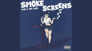 Smoke Screens (feat. Ripp Flamez)