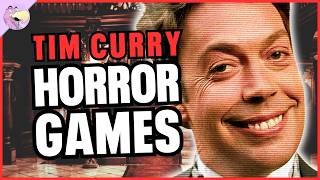 Tim Curry in Horror Games