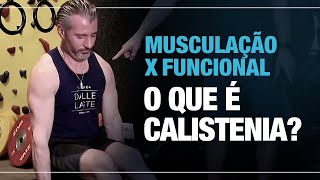 O QUE É CALISTENIA? Treine com o peso do seu corpo!