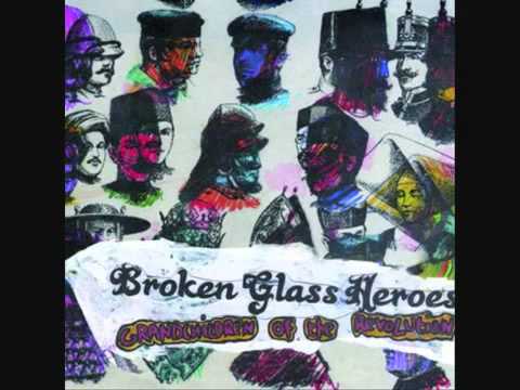 ♫ Broken Glass Heroes - Let's Not Fall Apart ♫
