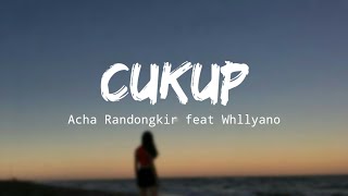 Download lagu Cukup - Acha Randongkir feat Whllyano | sa korbankan sgalanya demi ko bisa dengannya | LIRIK LAGU mp3 Download lagu Cukup - Acha Randongkir feat Whllyano | sa korbankan sgalanya demi ko bisa dengannya | LIRIK LAGU mp3