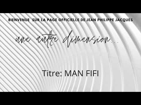 MAN FIFI - Jean Philippe Jacques