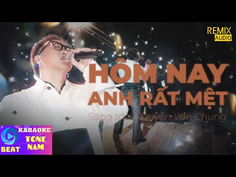 [KARAOKE] HÔM NAY ANH RẤT MỆT -Trung Quân (beat chuẩn)