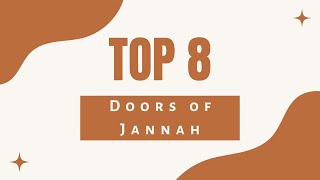 WHAT ARE THE 8 GATES OF JANNAH &amp; WHO ENTERS THROUGH THEM? |  A Glimpse into Paradise | Islamic Video