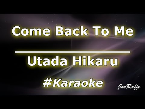 Utada Hikaru - Come Back To Me (Karaoke)